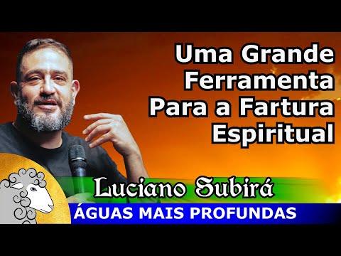 Um alimento que vocês não conhecem - Luciano Subirá