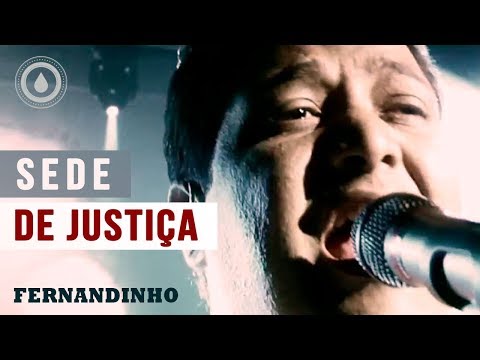 Sede de Justiça - Fernandinho