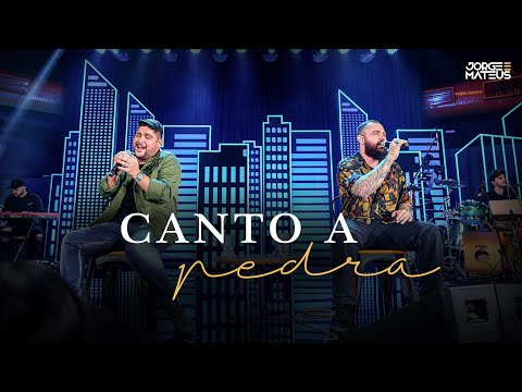 Canto A Pedra - Jorge e Mateus
