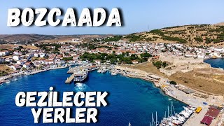 Bozcaada Gezi Rehberi - Bozcaada Neler Yapılır? - Bozcaada Gezilecek Y