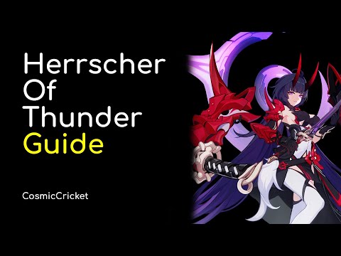 Herrscher of Thunder Comprehensive Guide #HonkaiMemory