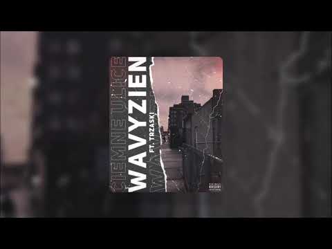 wavyzien "Ciemne Ulice" feat. Trzaski