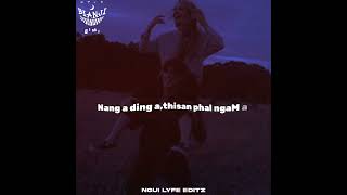 ka LUNGLAI a na chamjing eh/kakai kipgen/ short/status video/edit