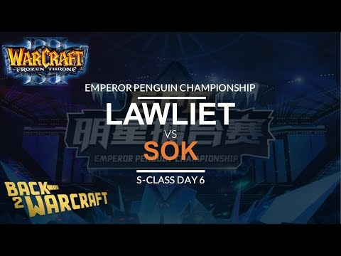 WC3 - [N] LawLiet vs. Sok [H] - EPC S-Class Day 6