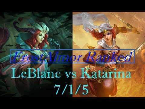 FrostAlmor Ranked as LeBlanc vs Katarina Mid -  7/1/5 S8