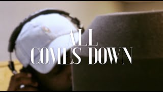 All Comes Down Music Video