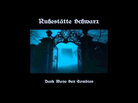 Ruhestätte Schwarz - Dark Wave Sex Zombies