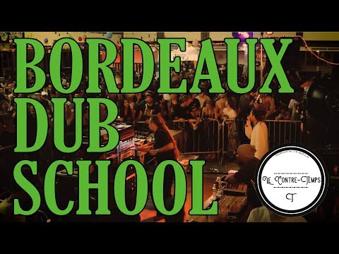 Bordeaux dub school -Aftermovie-