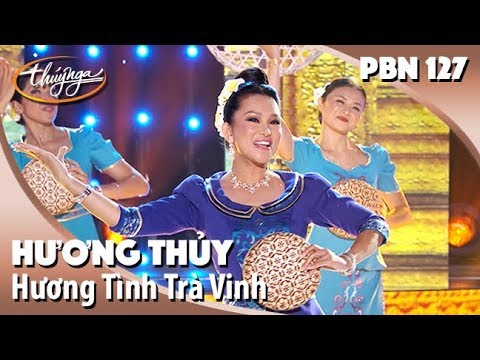 PBN 127 | Hương Thủy - Hương Tình Trà Vinh