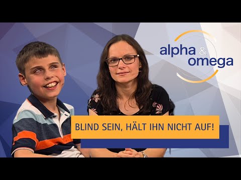 Toni Klein: Blind die Welt entdecken | Alpha & Omega