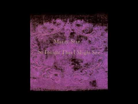 Mazzy Star - Fade Into You