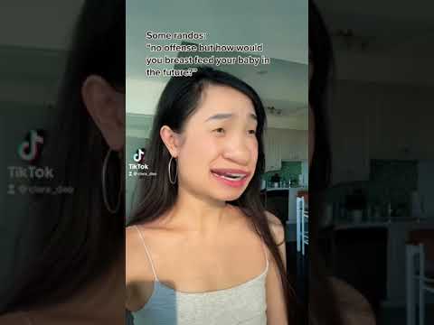 “Your chest is so flat, how would you breastfeed your baby?!”….