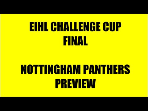 Nottingham Panthers Challenge Cup Final Preview