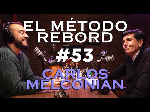 El Método Rebord #53 - Carlos Melconian