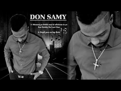 Mennaj Pa Bòlèt Nan Ki Afiche'm Te Ye  Don Samy Feat Bobby Da Last One