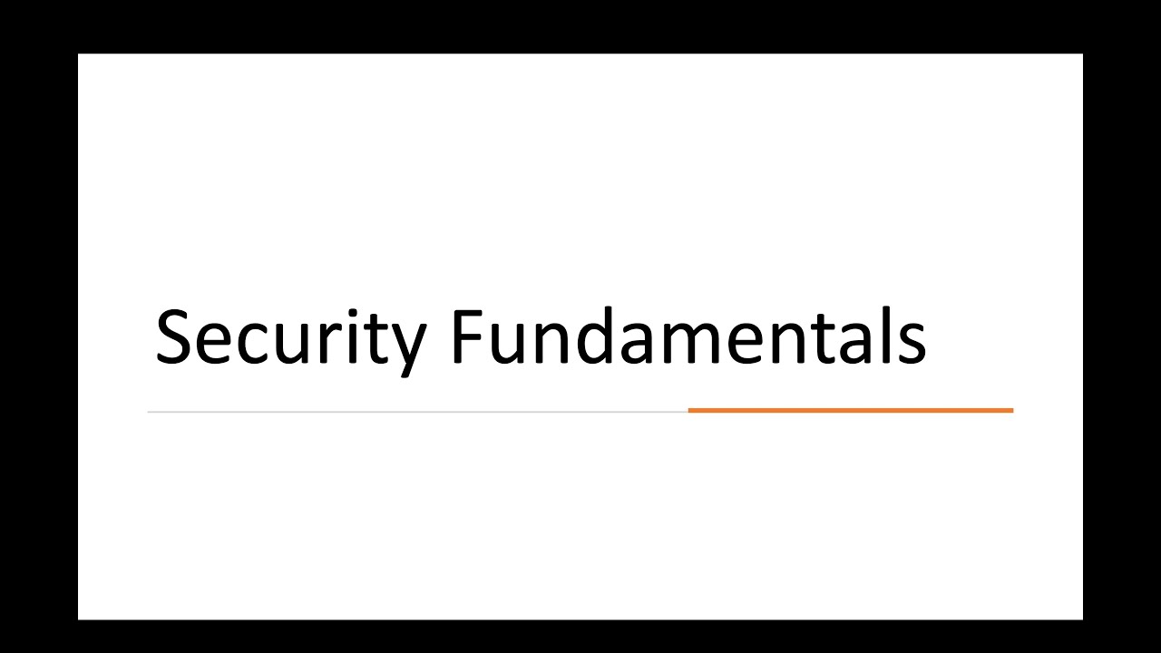 2 Cybersecurity 101: Security Fundamentals