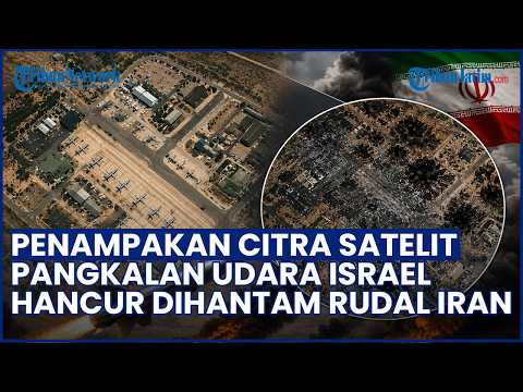 Citra Satelit Bongkar Kerusakan Pangkalan Udara Israel Usai Dihantam Rudal Kheibar Shekan Iran
