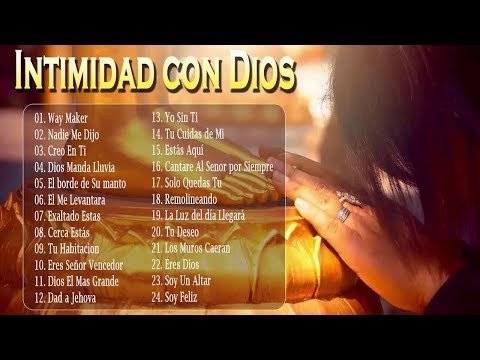 INTIMIDAD CON DIOS - 2 HORAS DE MÚSICA CRISTIANA PARA TRABAJAR 2019 - HERMOSA ALABANZAS PARA ORAR