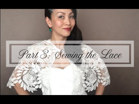 DIY Capelet : Part 3of3 Sewing the Bridal Lace...