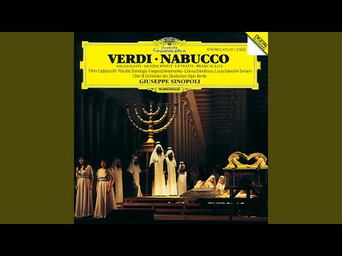 Verdi: Nabucco, Act III: Va, pensiero "Chorus of the Hebrew Slaves"
