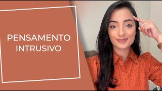 Como lidar com pensamentos intrusivos?