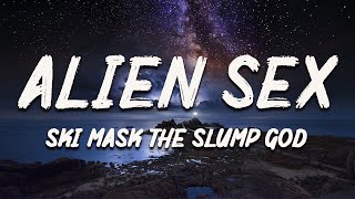 Ski Mask The Slump God Alien Sex Mp4 3GP & Mp3