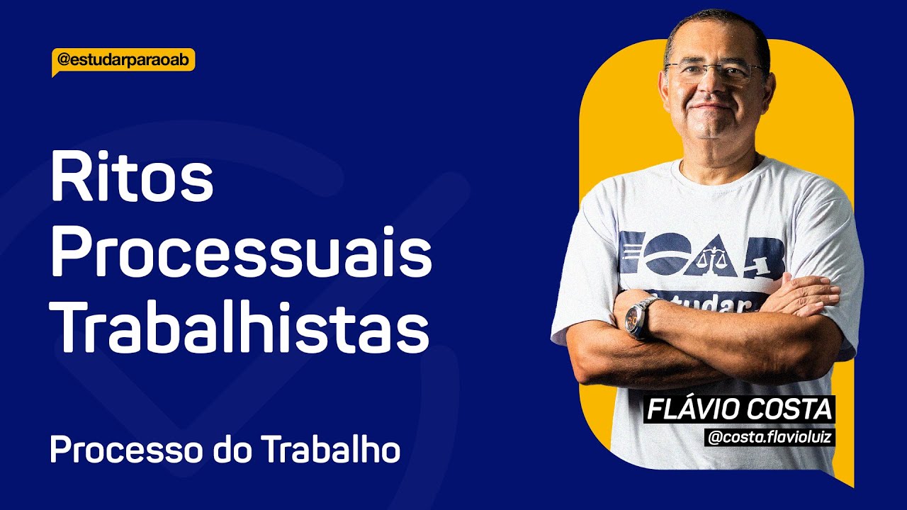 Processo do Trabalho - Ritos Processuais Trabalistas