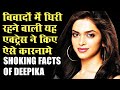 Most Controversial Actress Deepika Padukone S Lifestyle Boyfriends Income Husband Controversies