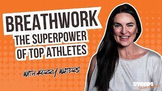 Breathwork – The Superpower of Top Athletes (with Kerry Waters) | Storm Fitness Academy