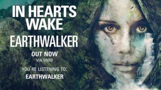 In Hearts Wake - Earthwalker [Feat. Joel Birch of The Amity Affliction]