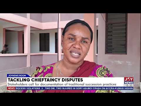 Stakeholders call for documentation of traditional succession practices