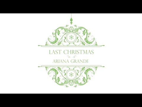Ariana Grande - Last Christmas (Audio)
