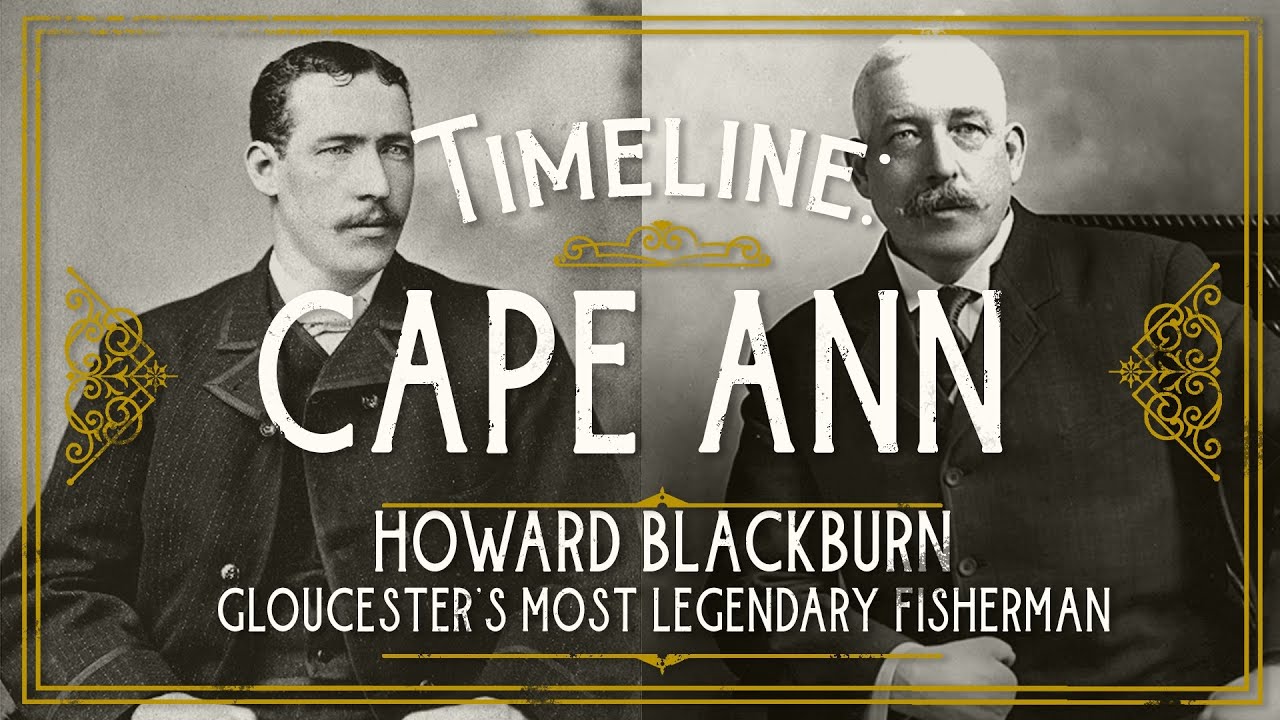 Howard Blackburn: Gloucester's Most Legendary Fisherman