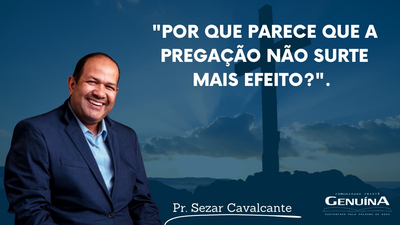 "Por que parece que a pregação não surte mais efeito?". 27/07/2023