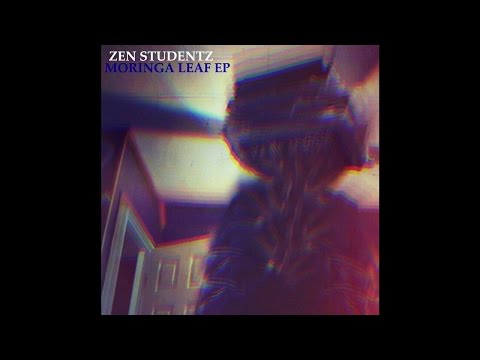 ZEN STUDENTZ - MORINGA LEAF EP -  STRANDEDS ORPHANAGE