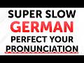 Easy Super Slow German Phrases For Lifelong Use Perfect Your German Pronunciation