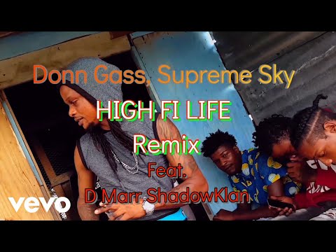 Donn Gass, Supreme Sky - High Fi Life (Official Music Video) Remix ft. D Marr ShadowKlan