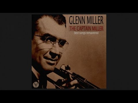Glenn Miller - A string of pearls (1942) [Digitally Remastered]