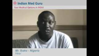 Mr. Ibako, Nigeria patient video testimonial India