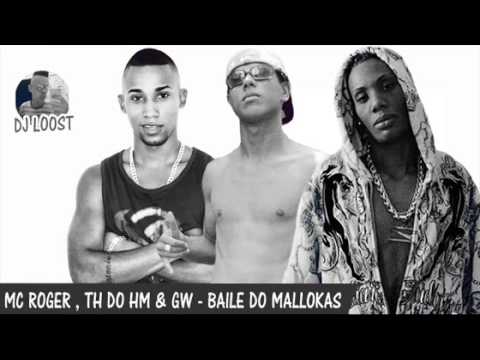 MC Roger , MC Th Do Hm & MC Gw - Baile Do Mallokas ( Deejay Loost ) Áudio Oficial
