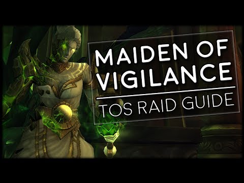 MAIDEN OF VIGILANCE - Normal/Heroic Tomb of Sargeras Raid Guide | World of Warcraft Legion
