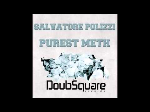 Salvatore Polizzi - Purest Meth (Original Mix)