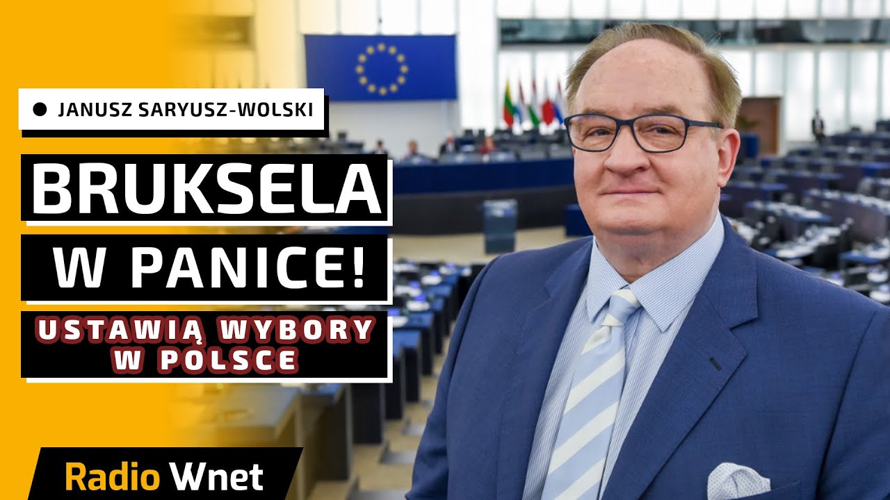 Saryusz-Wolski: Unijny establishment zapowiada ingerencję w wybory w Polsce. To koniec demokracji