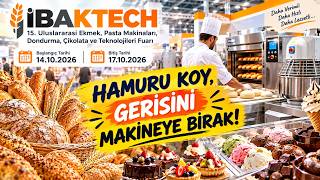 Bu Makineler Fırıncılığı Değiştiriyor! IBAKTECH 2026 Makine Turu