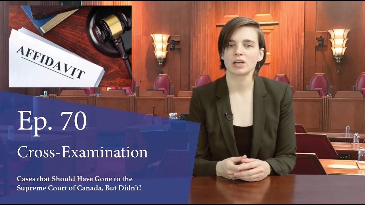 Cross-Examination: Cases That Should Have Gone to the Supreme Court of Canada, But Didn’t! Cross-Examination: Cases That Should Have Gone to the Supreme Court of Canada, But Didn’t!