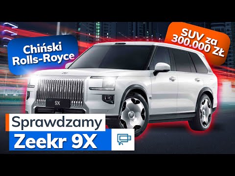 Zeekr 9X 🇨🇳 Chiński Rolls-Royce 🤵 za 300.000 ZŁ 🤑