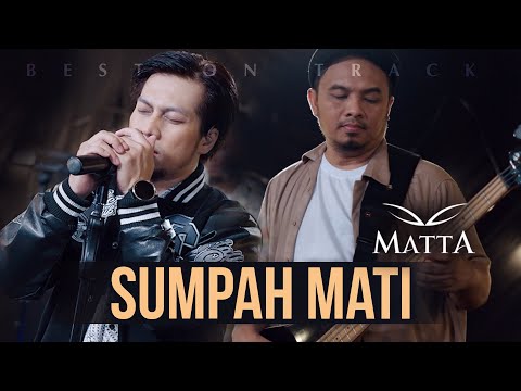 Sumpah Mati - Matta (Live Best On Track)