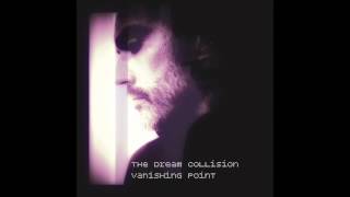 The Dream Collision - Vanishing Point