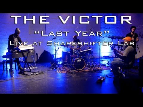 THE VICTOR | Last Year HD | Live At Shapeshifter Lab