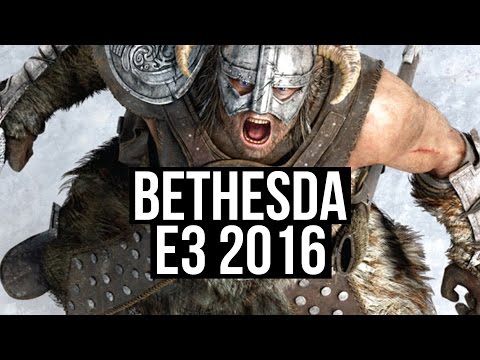 Bethesda E3 2016 Conference - LIVE REACTION